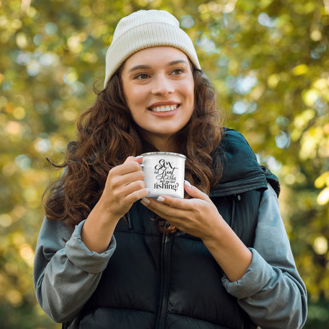 “...have you tried fishing?” Enamel Camping Mug