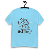 “...have you tried fishing?” light coloured unisex classic tee