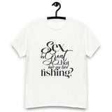 “...have you tried fishing?” light coloured unisex classic tee