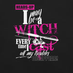 I May Be A Witch t-shirt (DARK)