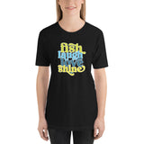 Fish Laugh Love Shine Classic unisex t-shirt